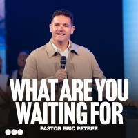 What Are You Waiting For?