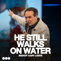 He Still Walks on Water