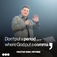 Dont Put A Period Where God Put A Comma