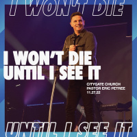 I Wont Die Until I See It!