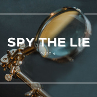 Spy The Lie - Part 4: Spiritual Authority