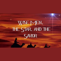 The Wise Men The Star and The Savior - Audio