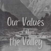 Our Values In The Valley