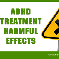 ADHD Treatment - Harmful Effects - ADHD Medication