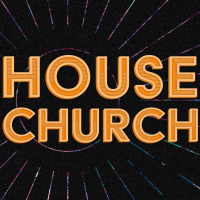 House Church: Week 2