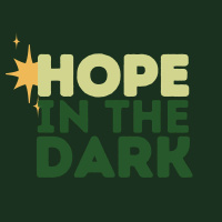 Hope in the Dark | The Gift of Light