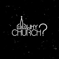 Why Church? Week 3