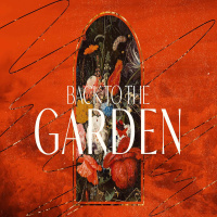 Back to the Garden Week Three