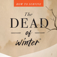 How to Survive the Dead of Winter - Week 4