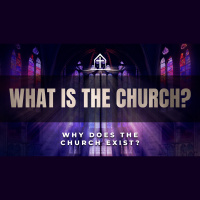 Matthew 16:15-19 / Why does the church exist? - Audio