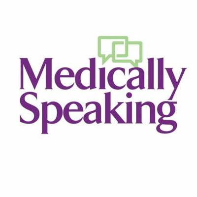 Medically Speaking