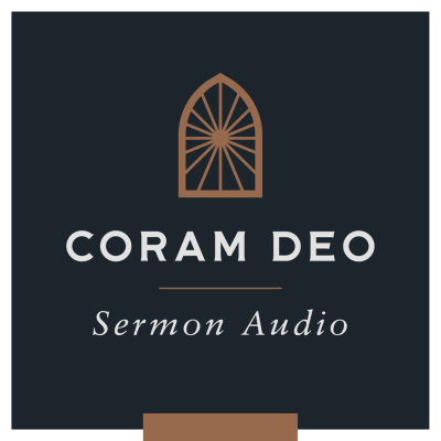 Coram Deo Sermons
