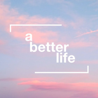 A Better Life - Week 2