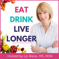 115: Longevity Kitchen: Dark Chocolate Edition with Liz Weiss, MS, RDN