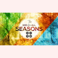 The God for All Seasons - 09/02/2018
