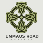 Emmaus Road Podcast