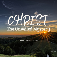 Christ: The Unveiled Mystery | Live in the Reality of Christ