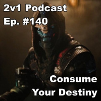 Ep. #140 - Consume Your Destiny