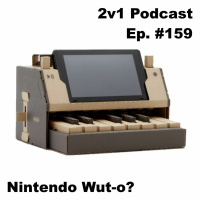 Ep. #159 - Nintendo Wut-o?