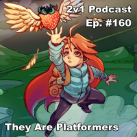 Ep. #160 - They Are Platformers