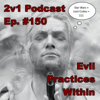 Ep. #150 - Evil Practices Within