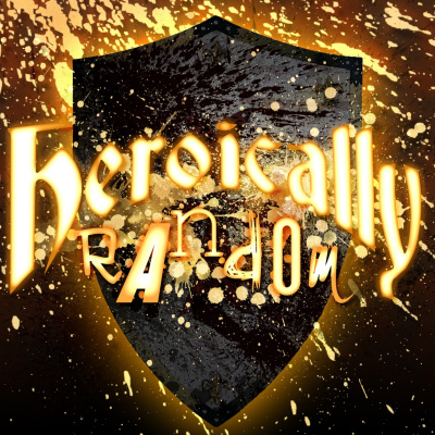 Heroically Random!