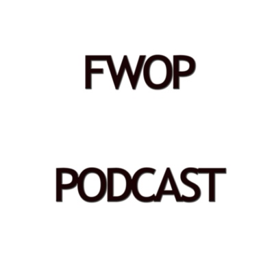 Fwop Podcast