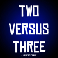 Two Versus Three - Episode 38: Royal City vs Zero Dawn