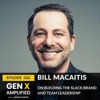 036: Bill Macaitis on Building the Slack Brand and Team Leadership