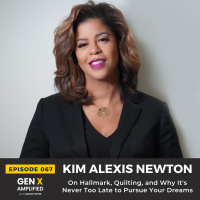067: Kim Alexis Newton On Hallmark, Quilting, and Why It’s Never Too Late to Pursue Your Dreams