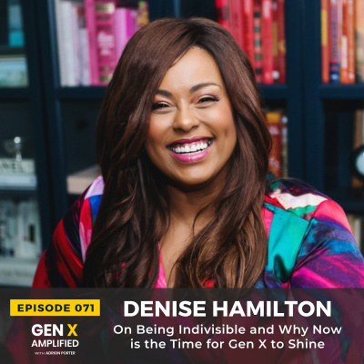 Gen X Amplified With Adrion Porter. The Personal Branding And Leadership Podcast For Gen X.