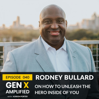 Gen X Amplified With Adrion Porter. The Personal Branding And Leadership Podcast For Gen X.
