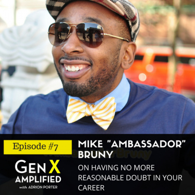 Gen X Amplified With Adrion Porter. The Personal Branding And Leadership Podcast For Gen X.