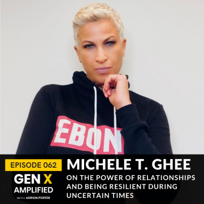 Gen X Amplified With Adrion Porter. The Personal Branding And Leadership Podcast For Gen X.