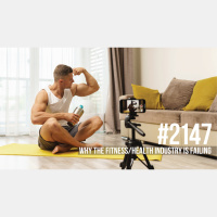 2147: Why the Fitness/Health Industry is FAILING