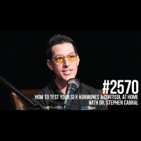 2570: Test Your Sex Hormones  Cortisol at Home With Dr. Stephen Cabral