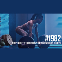 1982: Why You Need to Prioritize Lifting Weights in 2023