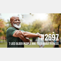 2697: 7 Lies Older People are Told About Fitness