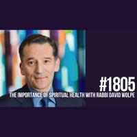 1805: The Importance of Spiritual Health With Rabbi David Wolpe