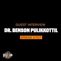 2727: The Surgeon Who Rebuilt a Mans Face After a Grizzly Attack! Dr. Benson Pulikkottil