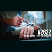 2622: Why Biohacking Sucks for Longevity