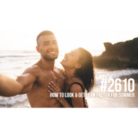 2610: How to Look  Get Lean Faster for Summer
