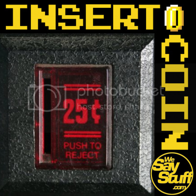 Insert Coin - We Say Stuff