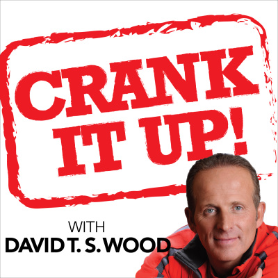 Crank It Up! With David T.s. Wood