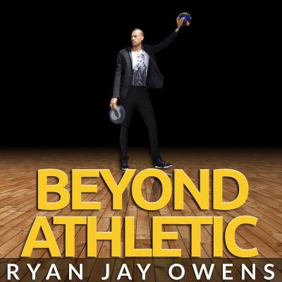 Beyond Athletic With Ryan Jay Owens