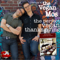 The Perfect Vegan Thanksgiving with The Vegan Mos