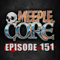 MeepleCore Podcast Episode 151 - Gencon 2025 games preview: we highlight over 30 games being released!