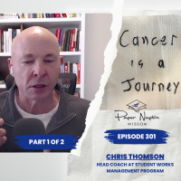 EP 301 – Cancer is a Journey - Chris Thomson (Part One of Two)