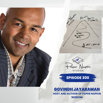Paper Napkin Wisdom - Podcast And Blog For Entrepreneurs, Leaders And Difference-makers