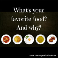 Whats your favorite food? And Why? - Spiritual and Emotional Attachments